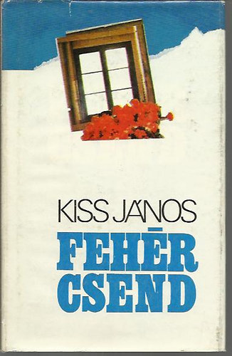 Kiss Jnos - Fehr csend