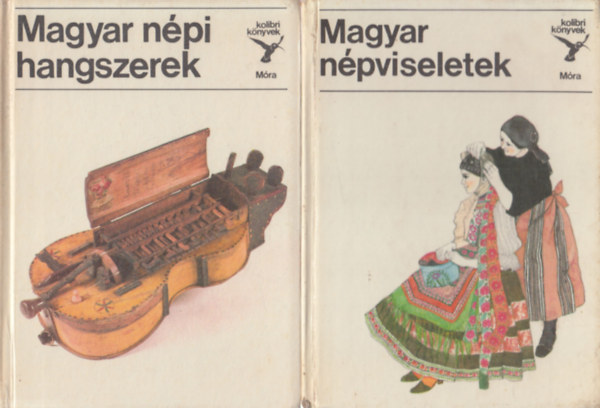 2 db Kolibri K�nyv: Magyar n�pi hangszerek + Magyar n�pviseletek