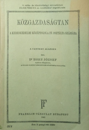 Dr. Horn Jzsef - Kzgazdasgtan a kereskedelmi kzpiskola IV. osztlya szmra