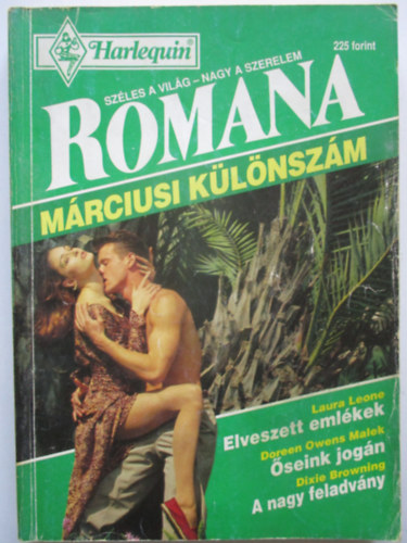 Doreen Owens Malek, Dixie Browning Laura Leone - Elveszett emlékek + Őseink jogán + A nagy feladvány - Romana különszám 1995/2.