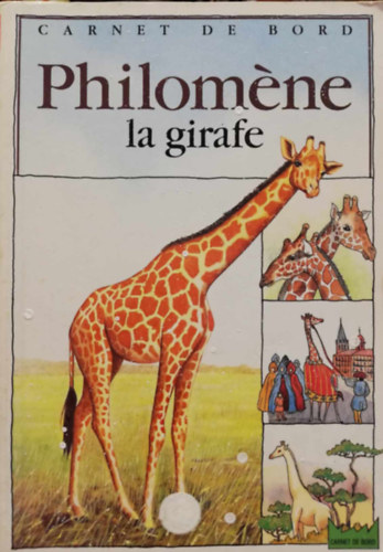 Marie Tenaille - Philomene la girafe Carnet de bord