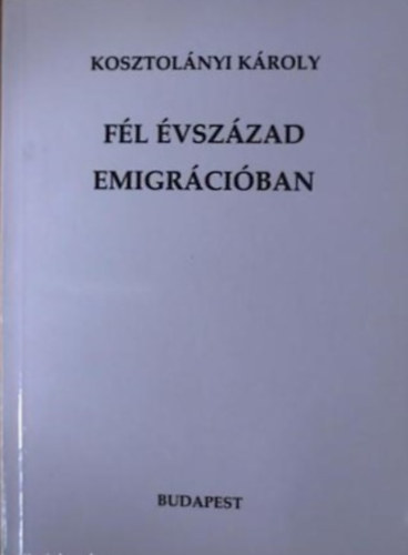Fl vszzad emigrciban