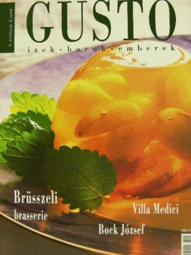 Szily Nra  (fszerk.) Kling Jzsef (szerk.) - Gusto - zek, borok, emberek - V. vf. 8. szm, 2005