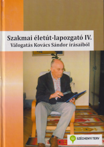 Szakmai életút-lapozgató IV. - Válogatás Kovács Sándor írásaiból