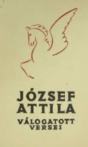 Jzsef Attila; Tarjn Tams  (vl.) - Jzsef Attila vlogatott versei