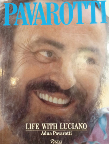 Adua Pavarotti - Pavarotti - Life With Luciano