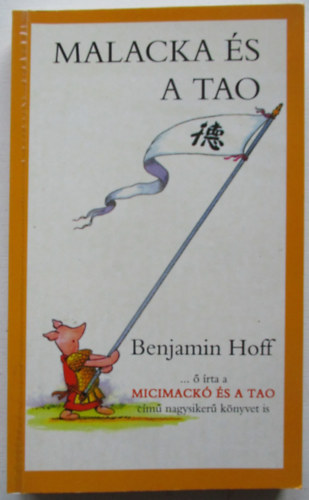 Benjamin Hoff - Malacka s a TAO   - Fekete-fehr illusztrcikat tartalmaz.