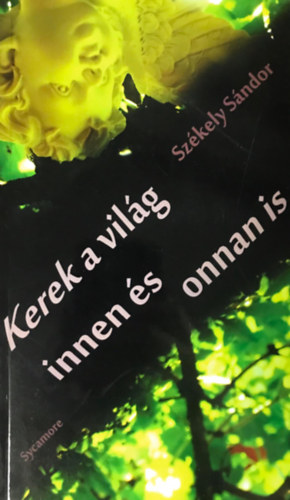 Szkely Sndor - Kerek a vilg innen s onnan is