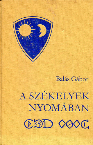 Bal�s G�bor - A sz�kelyek nyom�ban