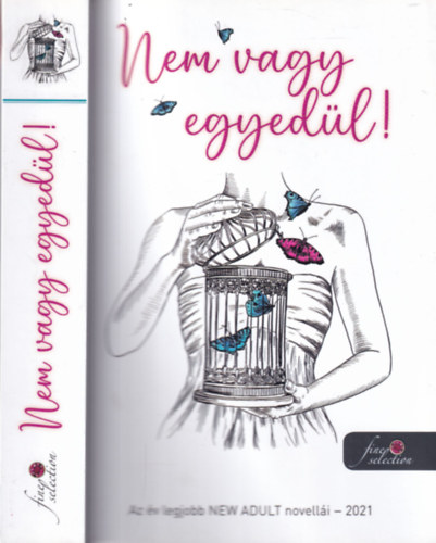 Nem vagy egyed�l! (Az �v legjobb New Adult novell�i 2021)