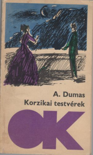J�kai M�r, Ernest Hemingway, H. de Balzac, Br�dy S�ndor, Guy De Maupassant A. Dumas - Olcs� K�nyvek 6 db m� (Korzikai testv�rek, Az utols� budai basa+A debreceni kast�ly, Afrikai vad�sznapl�, Modeste Mignon, Rembrandt, �kszerek)