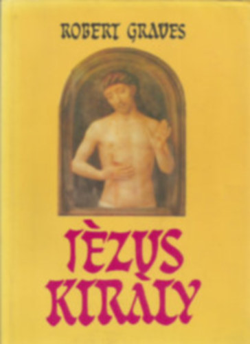 Robert Graves - Jzus kirly