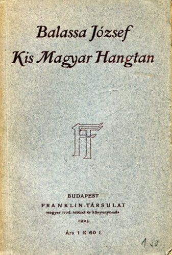 Balassa J�zsef - Kis magyar Hangtan - Bevezet�s�l a magyar nyelvj�r�sok tanulm�nyoz�s�hoz