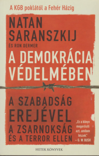 Natan Saranszkij - A demokr�cia v�delm�ben (A szabads�g erej�vel a zsarnoks�g �s a terror ellen)