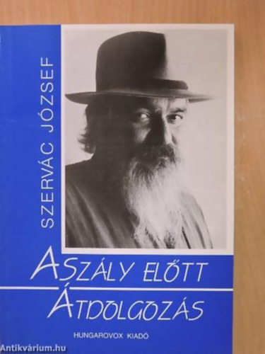 Szerv�c J�zsef - Asz�ly el�tt - �tdolgoz�s