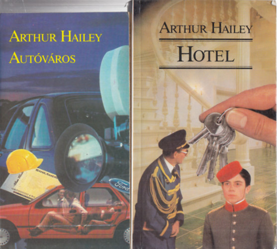 Arthur Hailey - 2db Arthur Hailey - Autóváros + Hotel