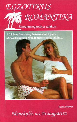 Fiona Murray - Menek�l�s az aranypartra