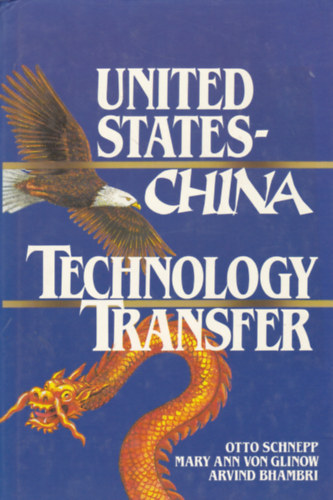 Arvind Bhambri, Mary Ann Von Glinow Ott Schnepp - United States-China Technology Transfer