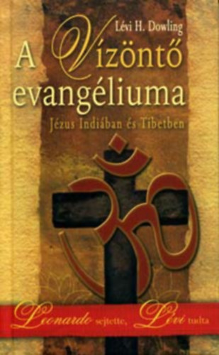 Lvi H. Dowling - A Vznt Evangliuma-Jzus Indiban s Tibetben
