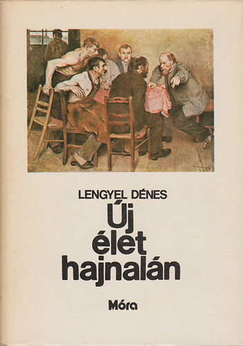 Lengyel Dénes - Új élet hajnalán