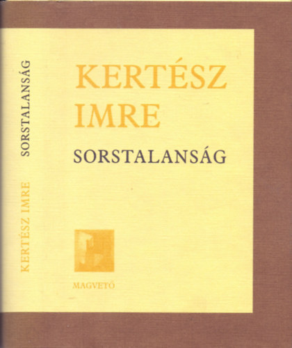 Kertész Imre - Kertész Imre Sorstalanság (Nyolcadik kiadás.)