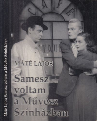 Mt Lajos - Samesz voltam a Mvsz Sznhzban (Sznhzi napl 1948-1951)