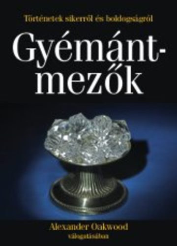 Alexander Oakwood (válog.) - Gyémántmezők