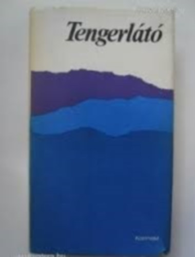 Vasy Géza (szerk.) - Tengerlátó