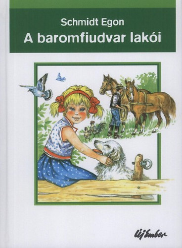 Schmidt Egon - A baromfiudvar lak�i