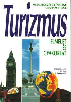 G. Mundrucz Gyrgyn-Stone - Turizmus - Elmlet s gyakorlat