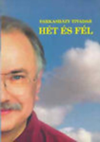 Farkasházy Tivadar - Hét és fél Dedikált!!