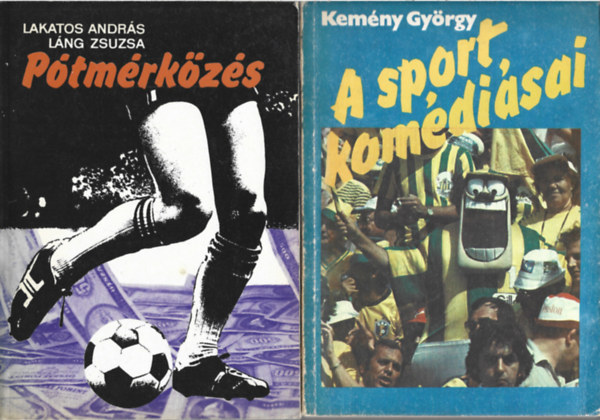 2 db k�nyv, Lakatos Andr�s - L�ng Zsuzsa: P�tm�rk�z�s, Kem�ny Gy�rgy: A sport kom�di�sai