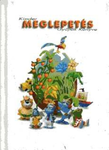 Fauszt & F - Kinder meglepetés gyűjtők könyve