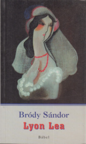 Bródy Sándor - Lyon Lea