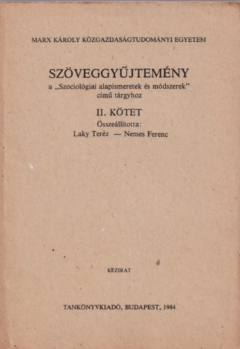 Nemes Ferenc Laky Teréz - Szöveggyűjtemény a "Szociológiai alapismeretek és módszerek" című tárgyhoz II. kötet