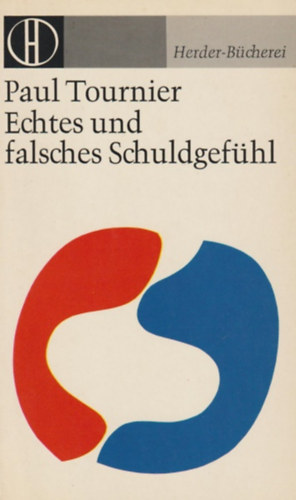Paul Tournier - Echtes und falsches Schuldgef�hl