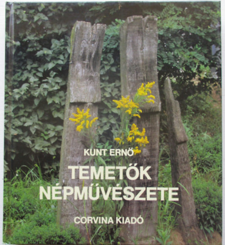 Kunt Ern - Temetk npmvszete