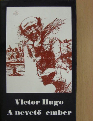Victor  Hugo - A nevet� ember (N�meth Andor ford�t�sa)