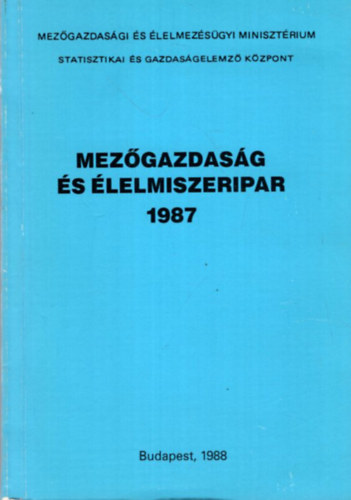Gajdosn� N�meth Olga - Mez�gazdas�g �s �lelmiszeripar 1987