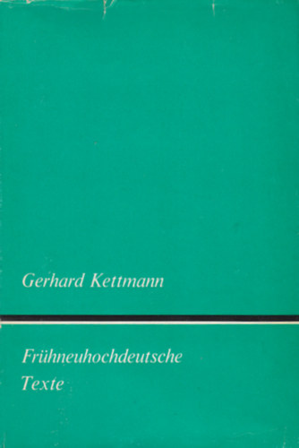Gerhard Kettmann - Frhneuhochdeutsche Texte