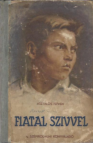 Asztalos Istv�n - Fiatal sz�vvel