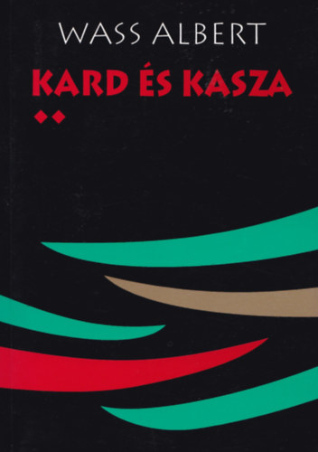 Wass Albert - Kard �s kasza II.