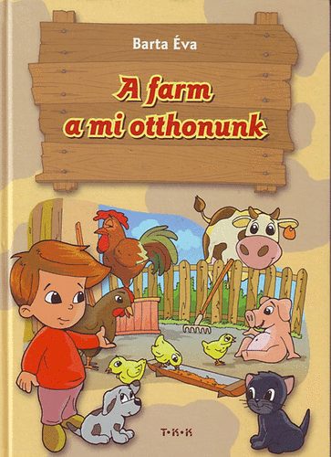 Barta va - A farm a mi otthonunk