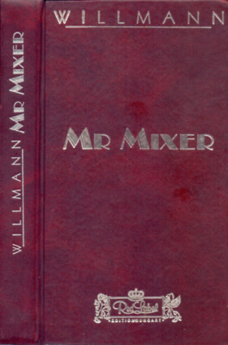 Willmann András - Mr. Mixer (Dedikált)