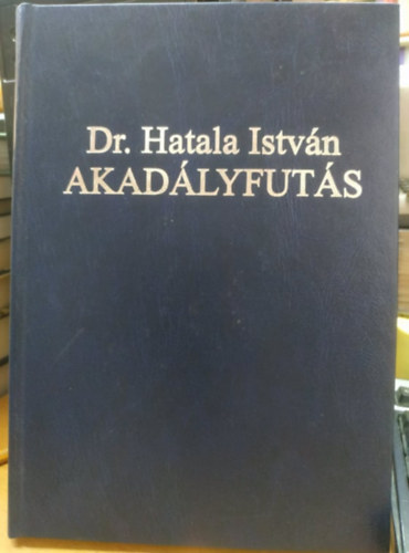 Dr. Hatala István - Akadályfutás (enyhe hátszéllel)