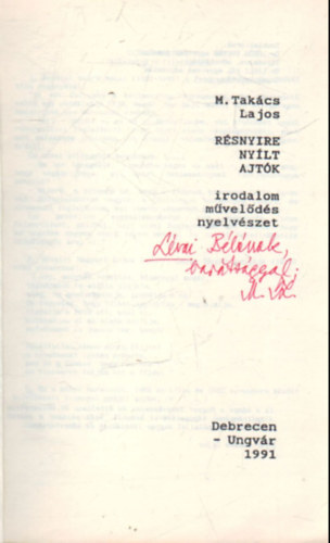 M. Tak�cs Lajos - R�snyire ny�lt ajt�k- Irodalom, m�vel�d�s, nyelv�szet