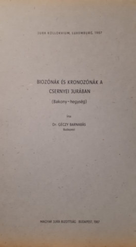 Dr. Gczy Barnabs - Bioznnak s kronoznnak a csernyei jurban (bakony hegysg)