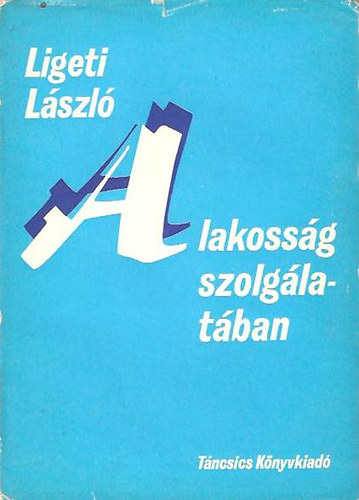Ligeti L�szl� - A lakoss�g szolg�lat�ban