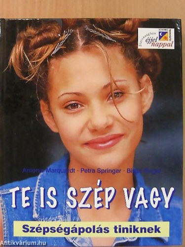 Antonie Marquardt . Petra Springer - Te is sz�p vagy - Sz�ps�g�pol�s tiniknek