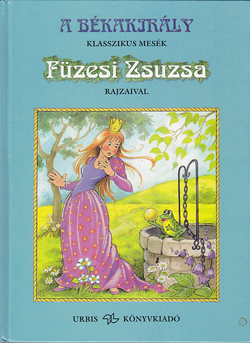 Urbis Knyvkiad - A bkakirly (klasszikus mesk)